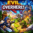 Evil, Overhere!