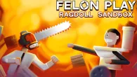 Felon Play Ragdoll Sandbox Ffi